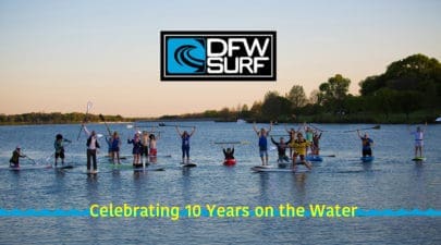 DFW Surf 10 Year Anniversary Blog Post